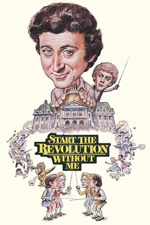 Watch Free Start the Revolution Without Me (1970)