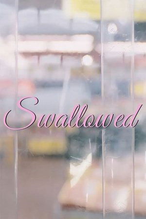 Watch Free Swallowed (2016)