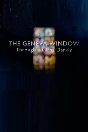 Watch Free The Geneva Window Through a Glass Darkly (2024)