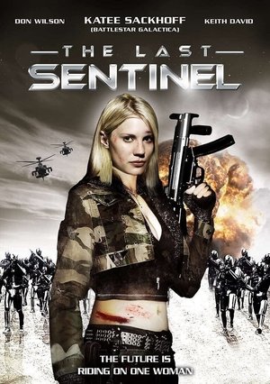Watch Full Movie: The Last Sentinel (2007)