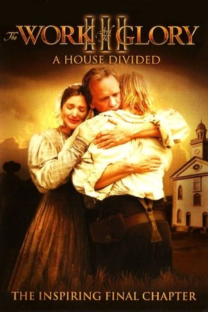 Watch Free The Work and the Glory III A House Divided (2006)