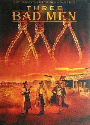Watch Full Movie: Three Bad Men (2005)