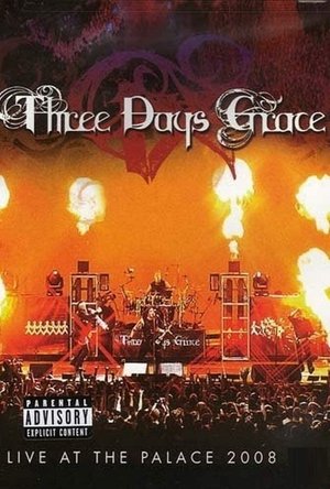 Watch Free Three Days Grace: Live at the Palace 2008 (2008)