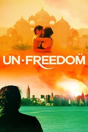 Watch Free Unfreedom (2014)