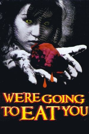 Watch Free Were Going to Eat You (1980)