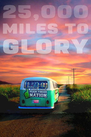 Watch Free 25,000 Miles to Glory (2015)