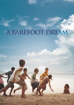 Watch Full Movie: A Barefoot Dream (2010)