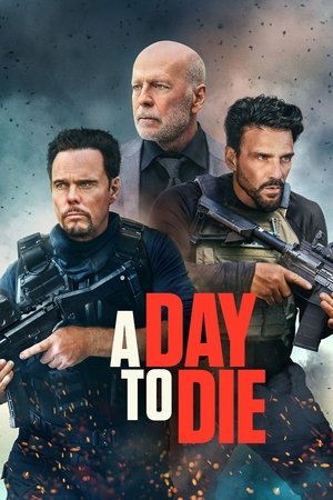 Watch Free A Day to Die (2022)