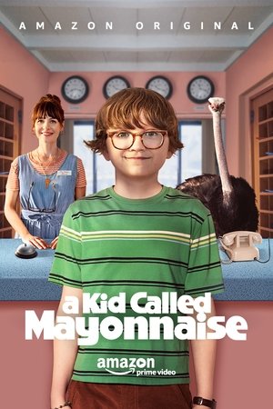 Watch Free A Kid Called Mayonnaise (2017)