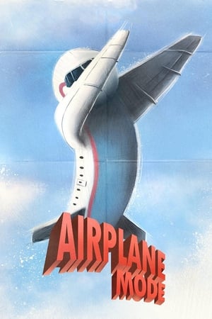Watch Free Airplane Mode (2018)