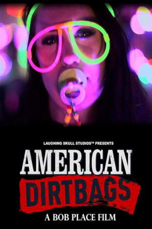 Watch Free American Dirtbags (2015)