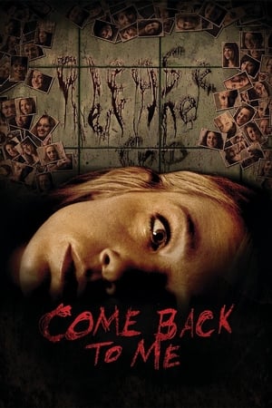 Watch Free Come Back to Me (2014)