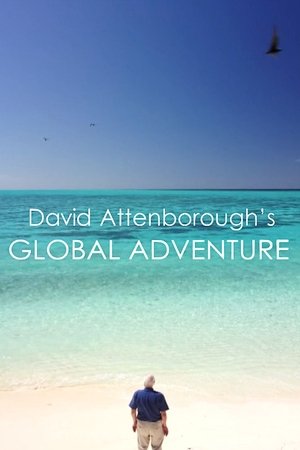 Watch Free David Attenboroughs Global Adventures (2021)