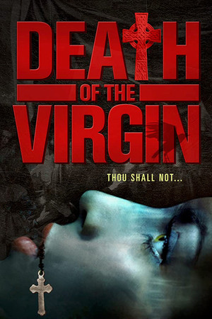 Watch Free Death of the Virgin (2009)