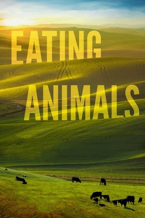 Watch Free Eating Animals (2017)