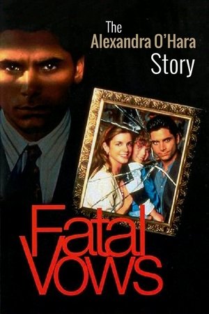 Watch Free Fatal Vows: The Alexandra OHara Story (1994)