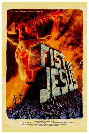 Watch Free Fist of Jesus (2012)
