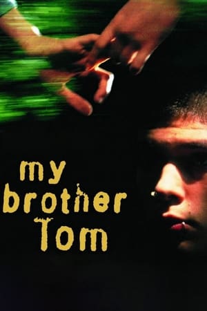Watch Free My Brother Tom (2001)