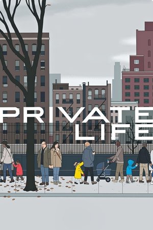 Watch Free Private Life (2018)