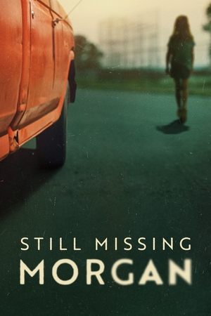 Watch Free Still Missing Morgan (2023-)