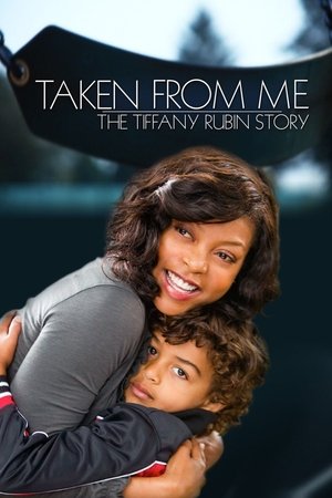 Watch Free Taken From Me The Tiffany Rubin Story 2011