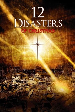 Watch Free The 12 Disasters of Christmas (2012)