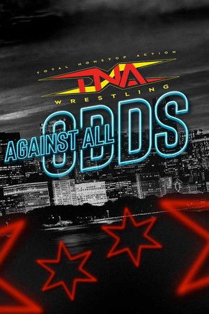 Watch Full Movie: TNA: Against All Odds (2024)