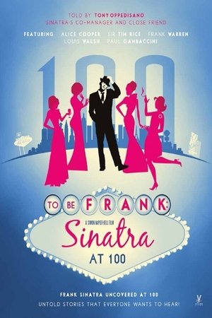 Watch Free To Be Frank, Sinatra at 100 (2015)