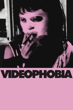 Watch Free Videophobia (2019)