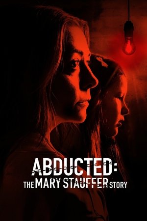 Watch Free Abducted The Mary Stauffer Story (2019)