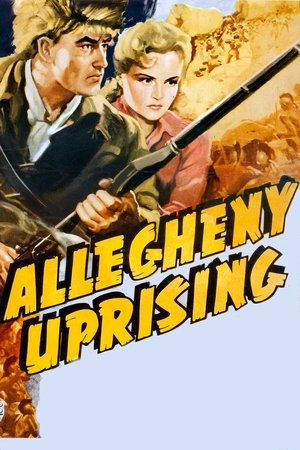 Watch Free Allegheny Uprising (1939)