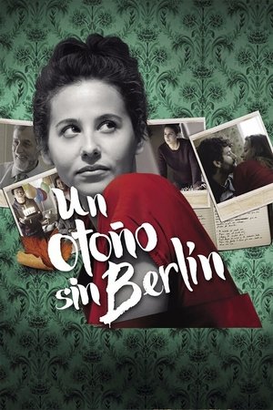 Watch Full Movie: An Autumn Without Berlin (2015)
