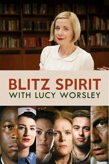Watch Free Blitz Spirit with Lucy Worsley (2021)