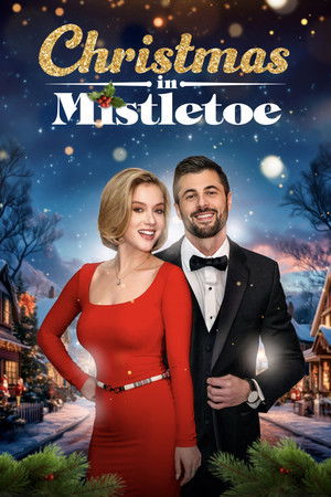 Watch Full Movie: Christmas in Mistletoe (2025)