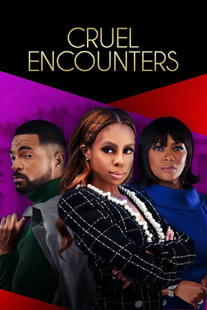 Watch Free Cruel Encounters (2023)