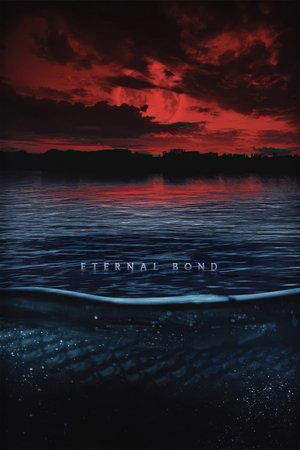 Watch Free Eternal Bond (2025)
