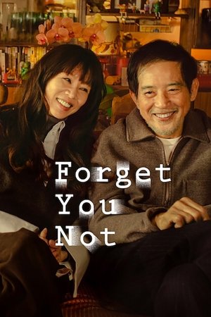 Watch Free Forget You Not (2025-)