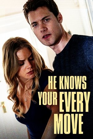 Watch Free He Knows Your Every Move (2018)