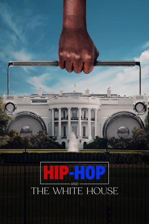Watch Free Hip Hop and the White House (2024)