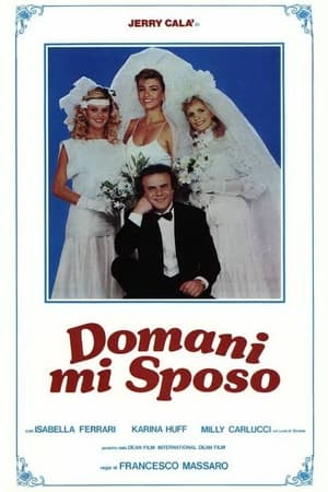Watch Free Domani mi sposo (1984)