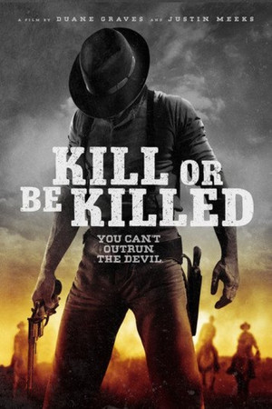 Watch Free Kill or Be Killed (2015)