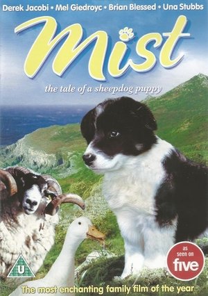 Watch Free Mist: The Tale of a Sheepdog Puppy (2006)