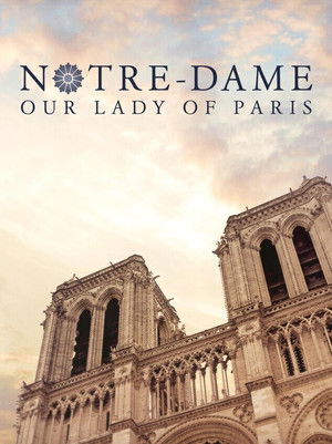 Watch Full Movie: Notre Dame Our Lady of Paris (2020)