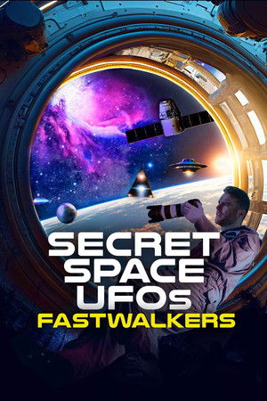 Watch Free Secret Space UFOs Fastwalkers (2023)