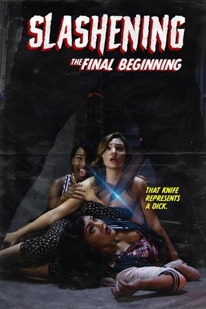 Watch Free Slashening The Final Beginning (2021)