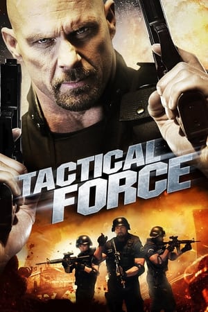 Watch Free Tactical Force (2011)