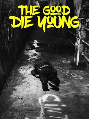 Watch Free The Good Die Young (2018)