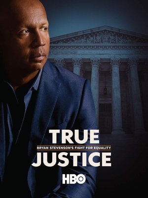 Watch Free True Justice: Bryan Stevensons Fight for Equality (2019)
