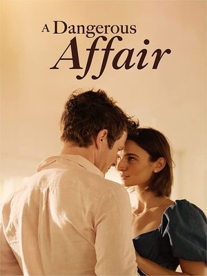 Watch Free A Dangerous Affair (2022)