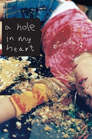 Watch Free A Hole in My Heart (2004)